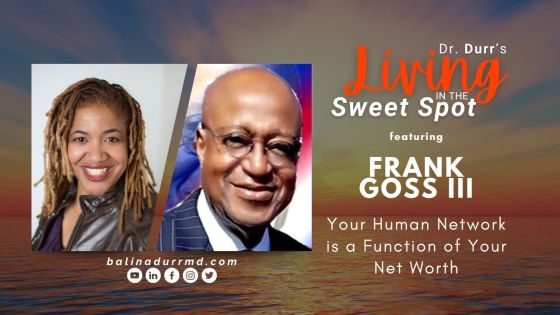 S1 E7 Your Human Network is a Function of Your Net Worth | Frank Goss III