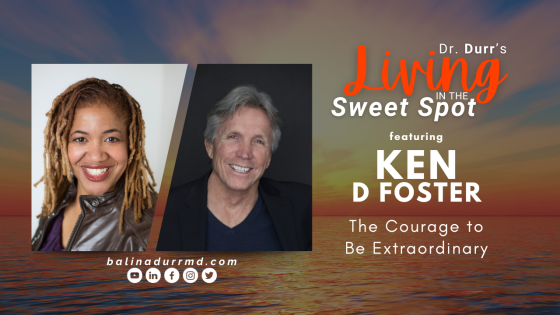 S2 E1 The Courage to Be Extraordinary featuring Ken D. Foster