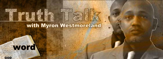 Truth Talk with Myron Westmoreland, banner