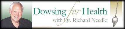 Dowsing For Health with Dr. Richard Needle, banner