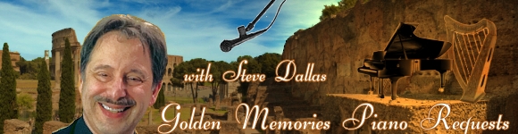 Golden Memories Piano Requests with Steve Dallas, banner