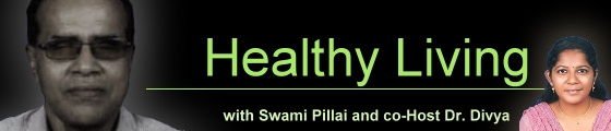 Healthy Living with Swami Pillai and Dr. Divya, banner