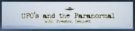 UFOs and the Paranormal with Preston Dennett, banner