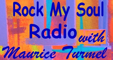 Rock My Soul Radio with Dr. Maurice Turmel, banner