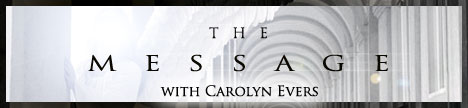 The Message with Carolyn Evers, banner