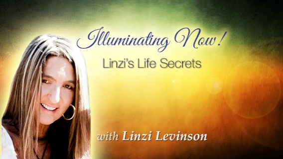 Illuminating Now! Linzi's Life Secrets with Linzi Levinson