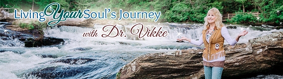 Living Your Soul's Journey with Dr Vikke