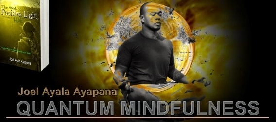 Quantum Mindfulness with Joel Ayala Ayapana, banner