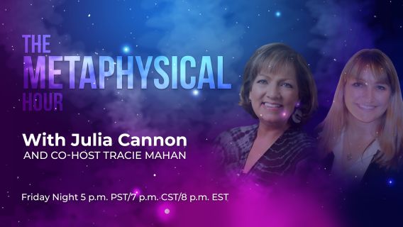 The Metaphysical Hour with Julia Cannon and Tracie Mahan