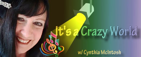 It's a Crazy World with Cynthia McIntosh