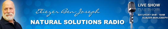 Natural Solutions Radio with Sir Eliezer Ben-Joseph