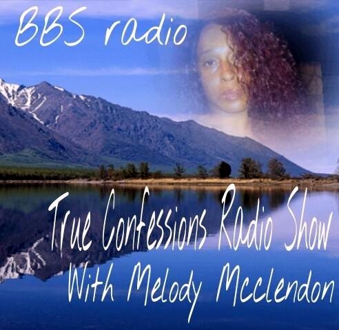 True Confessions Radio Show with Melody McClendon