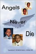 Angels Never Die, a true story of love, loss, and faith