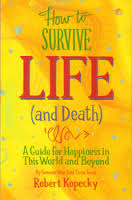 How to Survive Life (and Death)