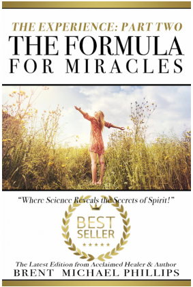 The Formula for Miracles: Where Science Reveals the Secrets of the Spirit  Part 2: The Experience