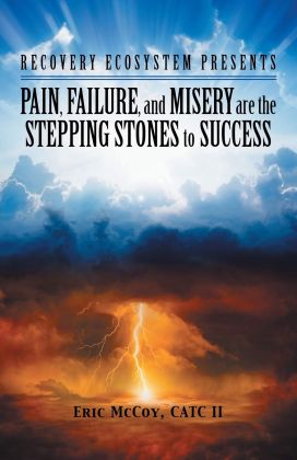 Pain, Failure and Misery are the Stepping Stones To Success