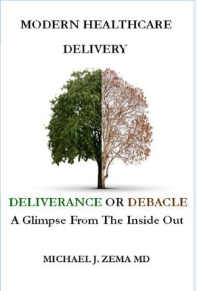 "Modern Healthcare Delivery, Deliverance or Debacle - A Glimpse From the Inside Out" - available at Amazon,  Barnes and Nobles, Apple Books and Google Play