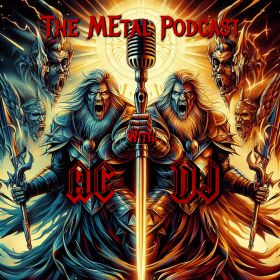 The Metal Podcast is a music show from a heavy metal perspective, hosted by AC and DJ.  We discuss all facets of the music industry of the past, present and the probable future.  We bring on diverse guests, and keep it informative, humorous and always honest. 