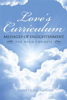 Love's Curriculum: Messages of Enlightenment--The High Council