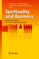 Spirituality and Business: Exploring Possibilities for a New Management Paradigm