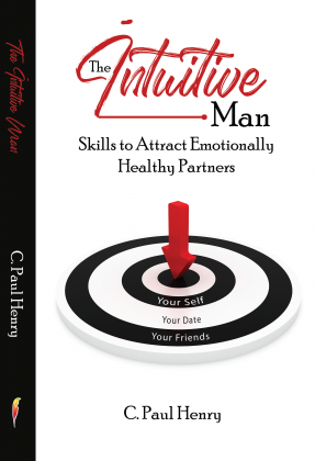 The Intuitive Man: Skills to Attract Emotionally Healthy Partners