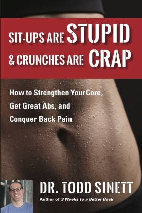 Dr. Sinett's Sit-Ups Are Stupid and Crunches Are Crap