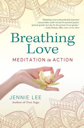 Breathing Love: Meditation in Action