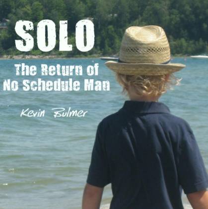 Kevin Bulmer - "Solo: The Return of No Schedule Man"