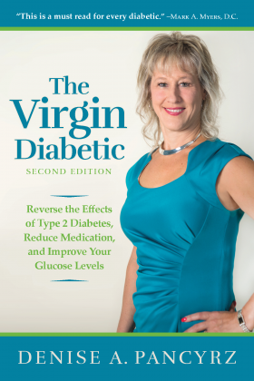 The Virgin Diabetic Reverse the Effects of Type 2 Diabetes, Reduce Medication and Improve Your Glucose Levels