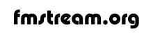 FM STREAM, fmstream, fmstream.org