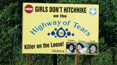 Caution: Girls Don't Hitchhike on the Highway of Tears. Killer on the Loose!