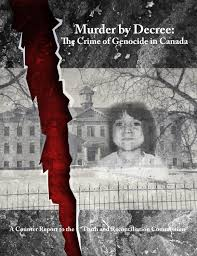 Murder by Decree: The Crime of Genocide in Canada by Kevin Annett